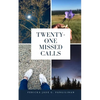 Twenty-One Missed Calls - Paperback