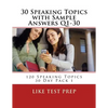 30 Speaking Topics with Sample Answers Q1-30: 120 Speaking Topics 30 Day Pack 1 - Paperback