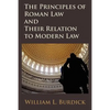 The Principles of Roman Law and Their Relation to Modern Law - Paperback