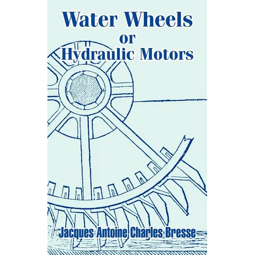 Water Wheels or Hydraulic Motors - Paperback