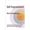 Self-Improvement: Technologies of the Soul in the Age of Artificial Intelligence - Paperback