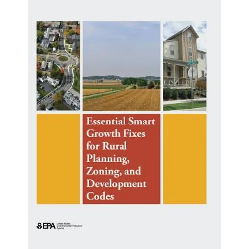 Essential Smart Growth Fixes for Rural Planning, Zoning, and Development Codes - Paperback