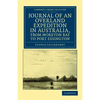 Journal of an Overland Expedition in Australia, from Moreton Bay to Port Essington - Paperback