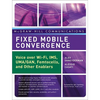 Fixed Mobile Convergence: Voice Over Wi-Fi, Ims, Uma and Other Fmc Enablers - Hardcover