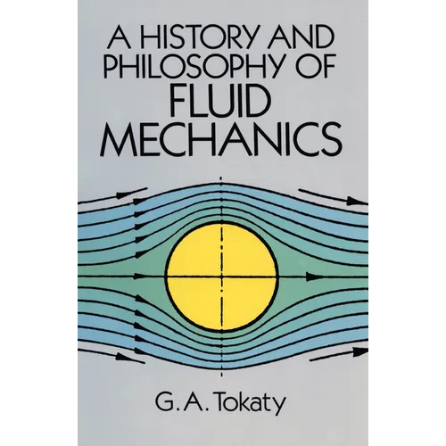 A History and Philosophy of Fluid Mechanics - Paperback