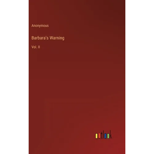 Barbara's Warning: Vol. II - Hardcover