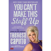 You Can't Make This Stuff Up: Life-Changing Lessons from Heaven - Paperback