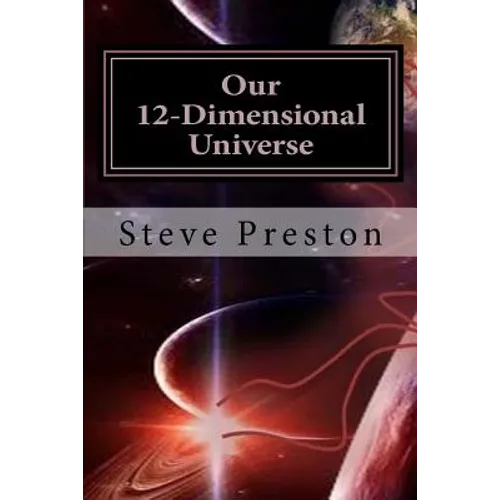 Our 12-Dimensional Universe - Paperback