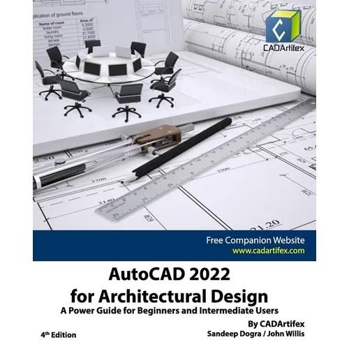 AutoCAD 2022 for Architectural Design: A Power Guide for Beginners and Intermediate Users - Paperback