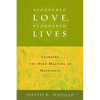 Reordered Love, Reordered Lives: Learing the Deep Meaning of Happiness - Paperback