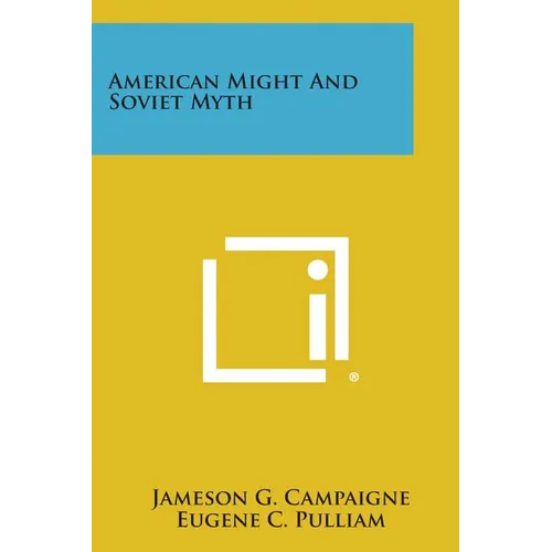 American Might and Soviet Myth - Paperback