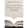 The Essential Nature of New Testament Preaching - Paperback
