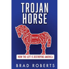 Trojan Horse: How the Left is Destroying America - Paperback
