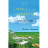 The Exhausted Woman's Handbook - Paperback