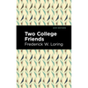 Two College Friends - Paperback