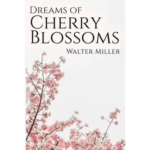 Dreams of Cherry Blossoms - Paperback