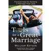 Tools for a Great Marriage: Practical Help for Building a Marriage That Lasts - Paperback
