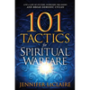 101 Tactics for Spiritual Warfare: Live a Life of Victory, Overcome the Enemy, and Break Demonic Cycles - Paperback
