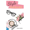 Style Your Life - Hardcover