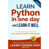 Learn Python in One Day and Learn It Well (2nd Edition): Python for Beginners with Hands-on Project. The only book you need to start coding in Python - Paperback