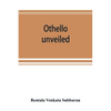 Othello unveiled - Paperback