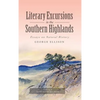 Literary Excursions in the Southern Highlands: Essays on Natural History - Hardcover