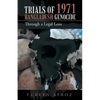 Trials of 1971 Bangladesh Genocide: Through a Legal Lens - Paperback