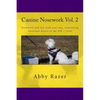 Canine Nosework Vol. 2: Teamwork and fun with your dog, Continuing Nosework Basics to the NW 1 Trial - Paperback