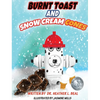 Burnt Toast and Snow Cream Cones: A Fire Drill Success Story for Children - Hardcover