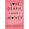 Love, Death, and Money: A Woman's Guide to Legally Protecting Yourself - Paperback