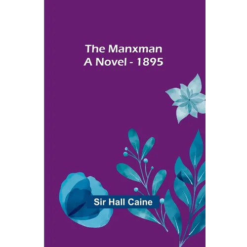 The Manxman; A Novel - 1895 - Paperback