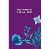 The Manxman; A Novel - 1895 - Paperback