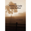 The Provincial Lady Goes Further, (Fully Illustrated) - Paperback