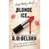 Blonde Ice: A Gil Malloy Novelvolume 4 - Paperback