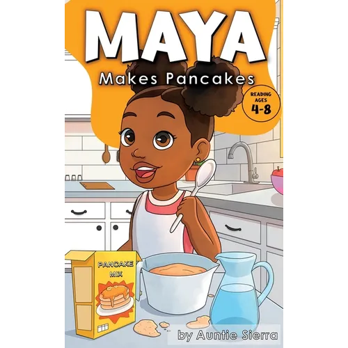 Maya Makes Pancakes - Hardcover