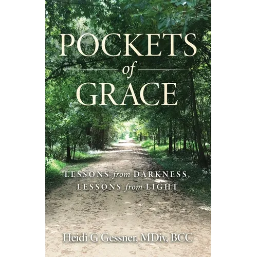 Pockets of Grace: Lessons from Darkness, Lessons from Light - Paperback
