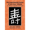 The Experimental Poetry of Jose Juan Tablada: A Collection in Spanish and English - Paperback
