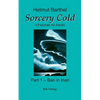 Sorcery Cold: A Fairytale for Adults - Part 1 - Bari in Inari - Paperback