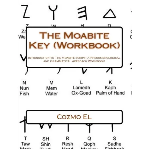 The Moabite Key (Workbook): Introduction to The Moabite Script: A Phenomenological and Grammatical Approach Workbook - Paperback