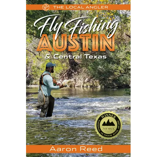 The Local Angler Fly Fishing Austin & Central Texas - Paperback