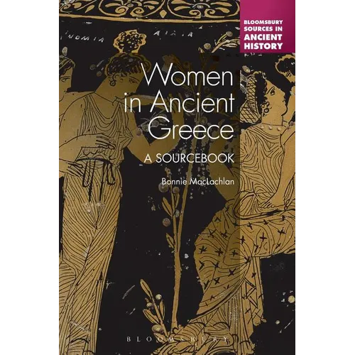 Women in Ancient Greece: A Sourcebook - Paperback