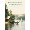 Sunshine Sketches of a Little Town - Paperback