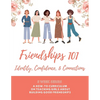 Friendships 101 Curriculum - Paperback