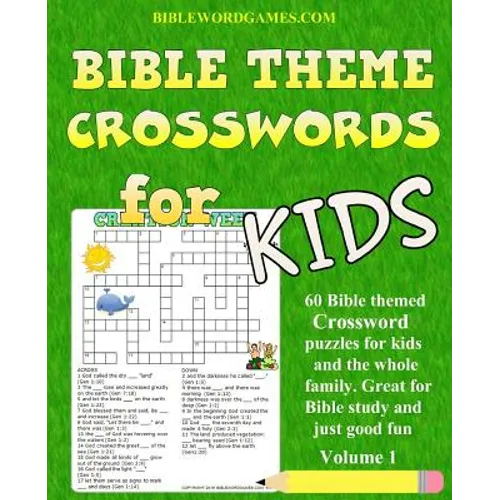 Kids Bible Theme Crossword Puzzles Volume 1: 60 Bible themed crossword puzzles on Bible characters, places, and events - Paperback