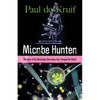 Microbe Hunters: The Story of the Microscopic Discoveries That Changed the World - Paperback