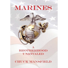 Marines: A Brotherhood Unrivaled - Hardcover