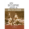 An Eclipse and a Butcher - Paperback