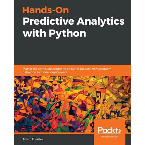 Hands-On Predictive Analytics with Python: Master the complete predictive analytics process, from problem definition to model deployment - Paperback