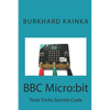 BBC Micro: bit: Test Tricks Secrets Code - Paperback
