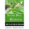Stink Bug Removal: How to Get Rid of Stink Bugs - Paperback
